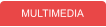 MULTIMEDIA